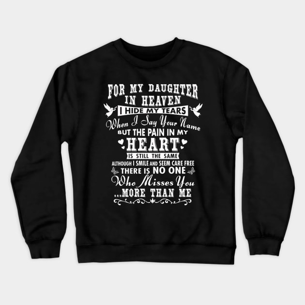 For My Daughter in Heaven, I Hide My Tears Crewneck Sweatshirt by The Printee Co